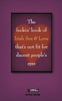 Colin Murphy - The Feckin' Book of Irish Sex/Love (Feckin' Collection) - 9780862789213 - KRA0010815