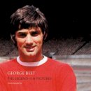 Ivan Martin - George Best: The Legend in Pictures - 9780862818531 - KSC0001127