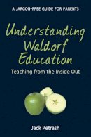 Jack Petrash - Understanding Waldorf Education - 9780863154300 - V9780863154300