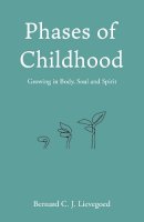 Bernard C. J. Lievegoed - Phases of Childhood - 9780863154812 - V9780863154812
