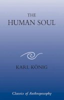 Karl König - The Human Soul - 9780863155789 - V9780863155789