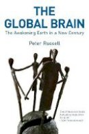 Peter Russell - The Global Brain: The Awakening Earth in a New Century - 9780863156168 - V9780863156168