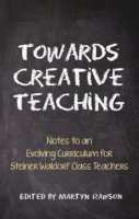 Martyn (Ed) Rawson - Towards Creative Teaching - 9780863159619 - V9780863159619