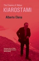 Alberto Elena - The Cinema of Abbas Kiarostami - 9780863565946 - V9780863565946
