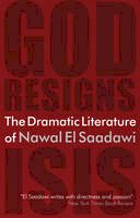 Nawal El-Saadawi - The Dramatic Literature of Nawal El Saadawi - 9780863566837 - V9780863566837