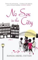 Randa Abdel-Fattah - No Sex in the City - 9780863567117 - V9780863567117