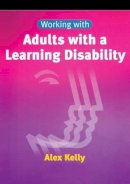 Alex Kelly - Working with Adults with a Learning Disability - 9780863884139 - V9780863884139
