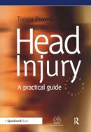 Trevor Powell - Head Injury: A Practical Guide (Speechmark Editions) - 9780863884511 - V9780863884511