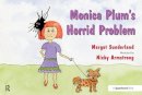 Margot Sunderland - Monica Plum's Horrid Problem (Helping Children with Feelings) - 9780863887512 - V9780863887512