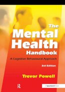 Trevor Powell - The Mental Health Handbook: A Cognitive Behavioural Approach - 9780863887581 - V9780863887581