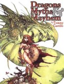 Tommy Castillo - Dragons Myths and Mayhem - 9780865620438 - V9780865620438