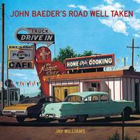 Jay Williams - John Baeder's Road Well Taken - 9780865653191 - V9780865653191