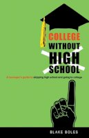 Blake Boles - College without High School - 9780865716551 - V9780865716551
