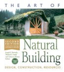 Catherine Wanek - The Art of Natural Building: Design, Construction, Resources - 9780865717718 - V9780865717718