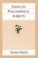 Adam Smith - Essays on Philosophical Subjects - 9780865970236 - V9780865970236