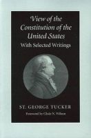 St.george Tucker - View of the Constitution of the United States - 9780865972018 - V9780865972018