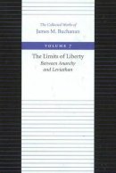 James M. Buchanan - Limits of Liberty, The (Collected Works of James M. Buchanan, The) - 9780865972261 - V9780865972261