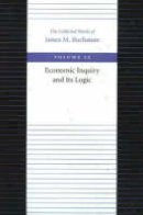 James M. Buchanan - The Economic Inquiry and Its Logic - 9780865972353 - V9780865972353