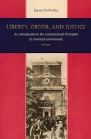 James Mcclellan - Liberty, Order, and Justice - 9780865972568 - V9780865972568