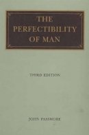 John Passmore - The Perfectibility of Man - 9780865972582 - V9780865972582