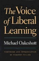 Michael Oakeshott - Voice of Liberal Learning - 9780865973244 - V9780865973244