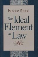 Roscoe Pound - The Ideal Element in Law - 9780865973268 - V9780865973268