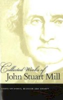 John Stuart Mill - The Collected Works of John Stuart Mill - 9780865976573 - V9780865976573
