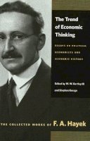 S Kresge - The Trend of Economic Thinking: Essays on Political Economists and Economic History (Collected Works of F. A. Hayek) - 9780865977426 - V9780865977426