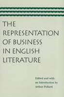 Arthur Pollard - Representation of Business in English Literature - 9780865977587 - V9780865977587