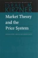 Kirzner - Market Theory & the Price System - 9780865977600 - V9780865977600