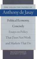 Anthony Jasay - Political Economy, Concisely - 9780865977785 - V9780865977785