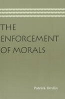Patrick Devlin - The Enforcement of Morals - 9780865978058 - V9780865978058