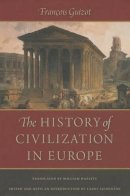 Francois Guizot - The History of Civilization in Europe - 9780865978362 - V9780865978362