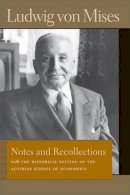 Ludwig Von Mises - Notes & Recollections - 9780865978539 - V9780865978539