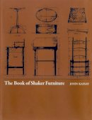 John Kassy - The Book of Shaker Furniture - 9780870232756 - V9780870232756