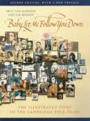 Eric Von Schmidt - Baby, Let Me Follow You Down: The Illustrated Story of the Cambridge Folk Years - 9780870239250 - V9780870239250