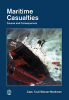 Tuuli Messer-Bookman - Maritime Casualties: Causes and Consequences - 9780870336416 - V9780870336416