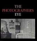 John Szarkowski - The Photographer's Eye - 9780870705274 - V9780870705274
