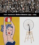 Jodi Hauptman - Fast Forward: Modern Moments 1913-2013 - 9780870708367 - V9780870708367