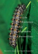 David G. James - Life Histories of Cascadia Butterflies - 9780870716263 - V9780870716263