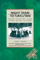 Brown Book Group Little - Night Train to Turkistan: Modern Adventures along China's Ancient Silk Road (Traveler) - 9780871131904 - KOG0003482