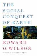 Edward O. Wilson - The Social Conquest of Earth - 9780871404138 - V9780871404138