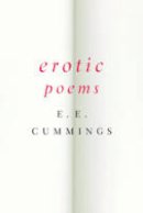 E. E. Cummings - Erotic Poems - 9780871406590 - V9780871406590
