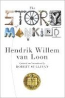 Hendrik Willem Van Loon - The Story of Mankind (Updated Edition)  (Liveright Classics) - 9780871408655 - V9780871408655