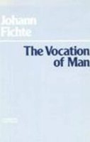 Johann Gottlieb Fichte - The Vocation of Man - 9780872200371 - V9780872200371