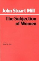 John Stuart Mill - The Subjection of Women - 9780872200548 - V9780872200548