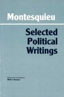 Montesquieu - Selected Political Writings - 9780872200906 - V9780872200906