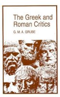 G. M. A. Grube - The Greek and Roman Critics - 9780872203105 - V9780872203105