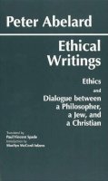 Peter Abelard - Ethical Writings - 9780872203228 - V9780872203228