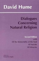 David Hume - Dialogues Concerning Natural Religion: The Posthumous Essays of the Immortality of the Soul and of Suicide - 9780872204027 - V9780872204027